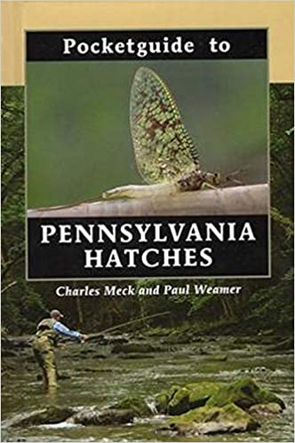 Pocketguide to Pennsylvania Hatches - Weamer/Meck