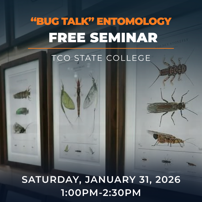 TCO Fly Fishing School:  Bug Talk - Entomology for Fly Fishers FREE Seminar