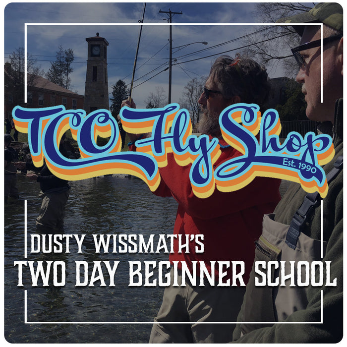 Dusty Wissmath 2 Day Fly Fishing School - Muncy