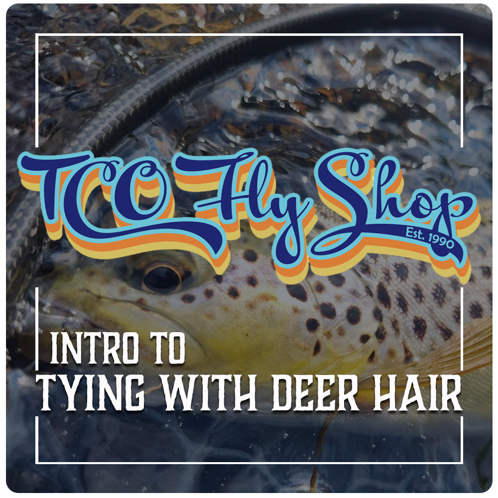 TCO Fly Tying Class Intro to Deer Hair with Frank Landis — TCO Fly Shop