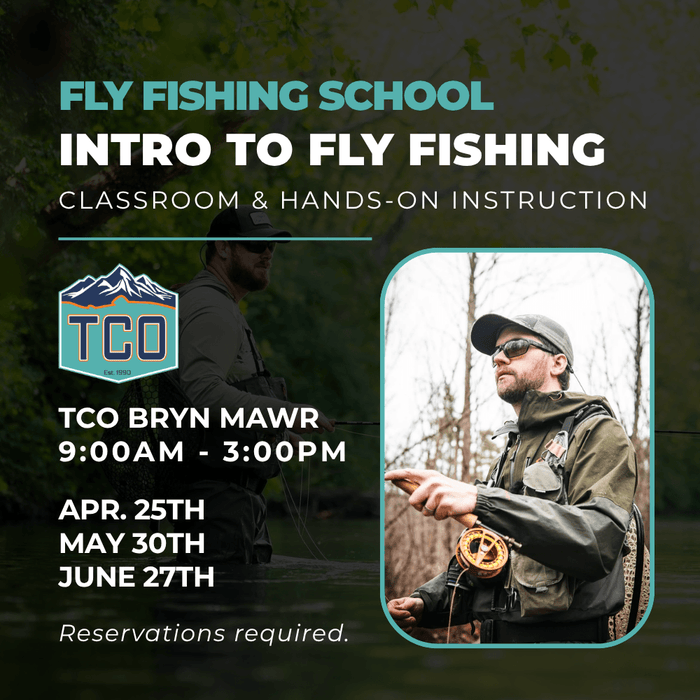 TCO Fly Fishing School: Introduction To Fly Fishing - Bryn Mawr