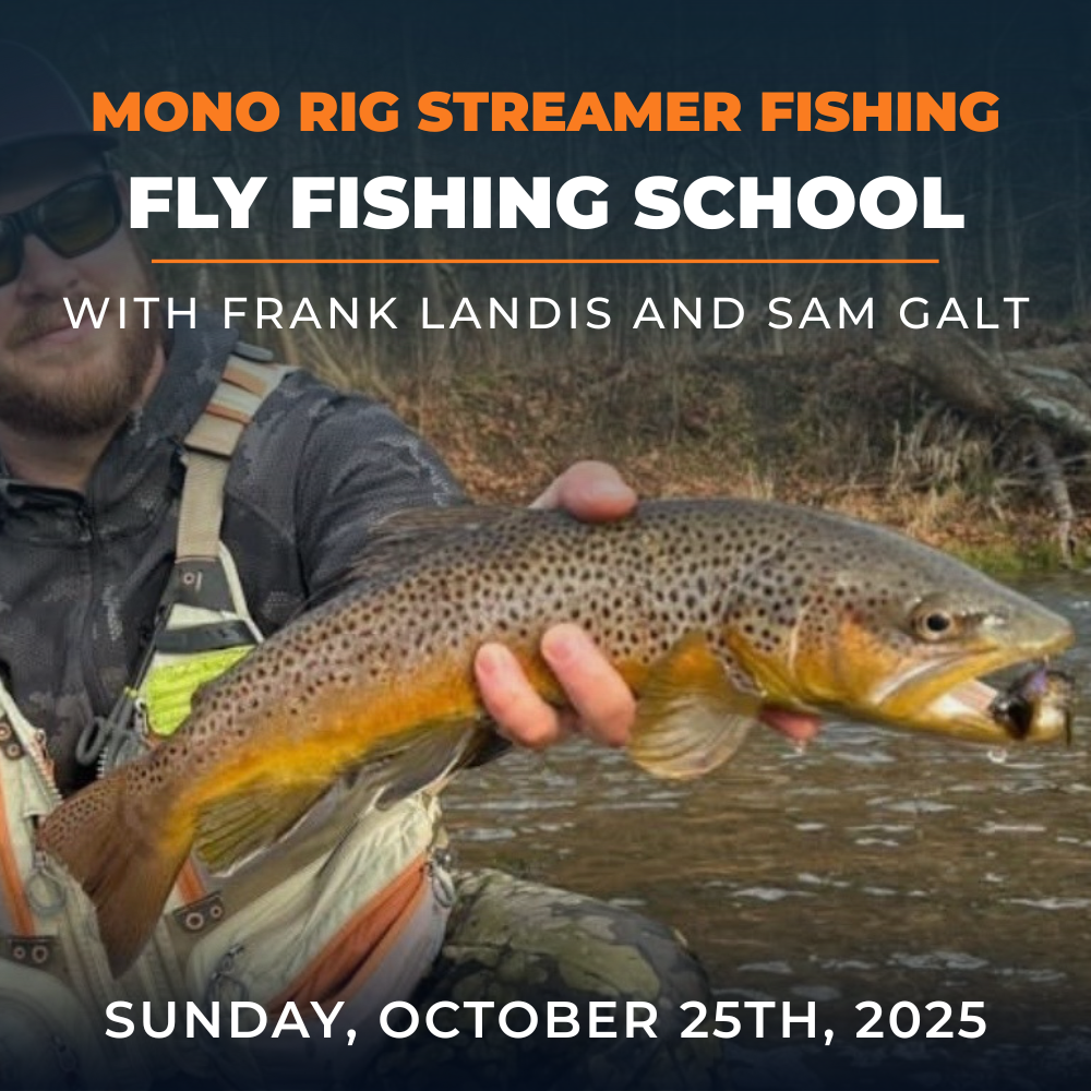 TCO Fly Fishing School: Mono Rig Streamer Fishing with Frank Landis an ...