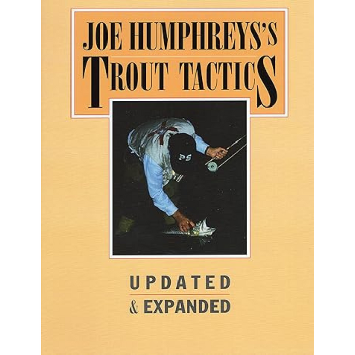 Trout Tactics - Joe Humphrey's