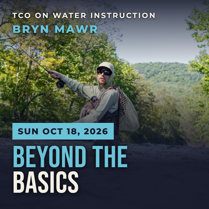 TCO Fly Fishing School: Beyond the Basics of Fly Fishing (On the Water) - Bryn Mawr, 10/18/26