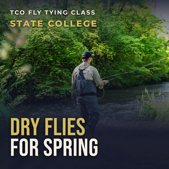 TCO Fly Tying Class: Dry Flies for the Spring Season with George Costa - State College