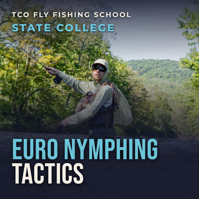 TCO Fly Fishing School: 2 Dates Avail: - Euro Nymphing Techniques with Sam Galt - On the water in State College
