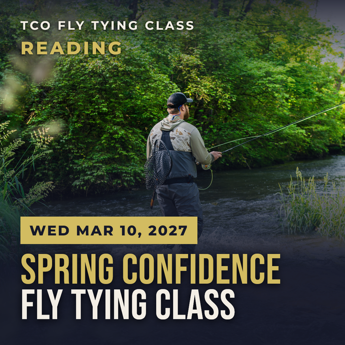 TCO Fly Tying Class Reading – Spring Confidence Fly Tying Class, Wed Mar 10, 2027