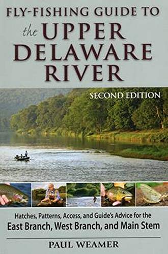 Fly Fishing Guide to Upper Delware 2nd Edition - Paul Weamer — TCO