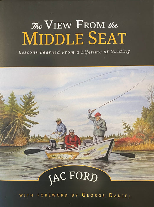 The View from the Middle Seat - Jac Ford